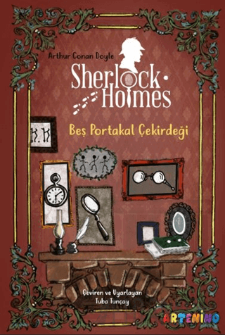 Sherlock Holmes: Beş Portakal Çekirdeği Arthur Conan Doyle