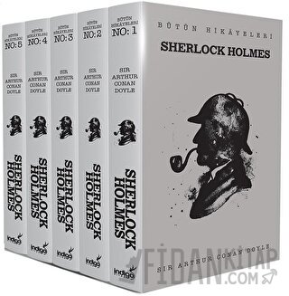 Sherlock Holmes - Bütün Hikayeleri (5 Kitap Kutulu) Sir Arthur Conan D