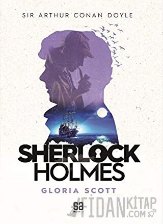 Sherlock Holmes - Gloria Scott Sir Arthur Conan Doyle