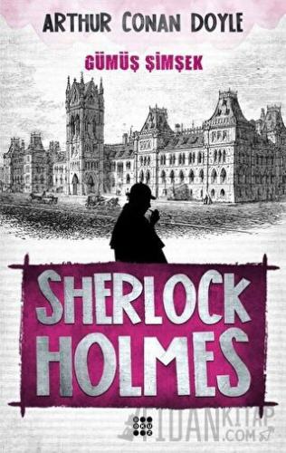 Sherlock Holmes - Gümüş Şimşek