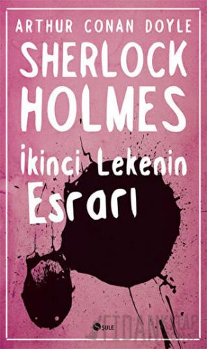 Sherlock Holmes - İkinci Lekenin Esrarı