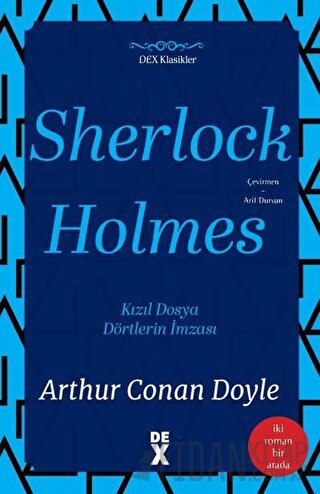 Sherlock Holmes: Kızıl Dosya ve Dörtlerin İmzası - İki Roman Bir Arada