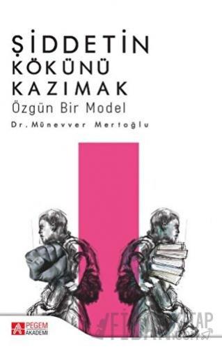 Şiddetin Kökünü Kazımak