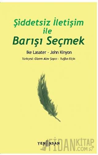 Şiddetsiz İletişim İle Barışı Seçmek