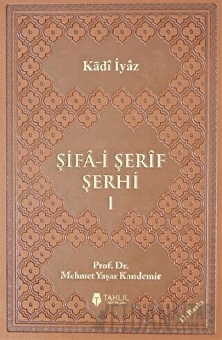 Şifa-i Şerif Şerhi (Lüx Termo Deri Kapak - 3 Cilt Takım) (Ciltli) Kadı