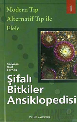 Şifalı Bitkiler Ansiklopedisi - 1 Süleyman Nazif Baydar