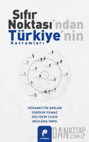 Sıfır Noktası’ndan Türkiye’nin Kavramları