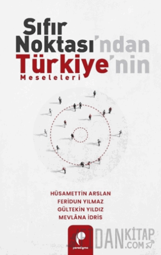 Sıfır Noktası’ndan Türkiye’nin Meseleleri
