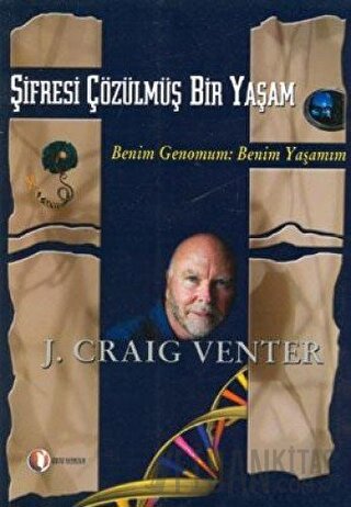 Şifresi Çözülmüş Bir Yaşam J. Craig Venter