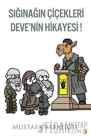 Sığınağın Çiçekleri Deve’nin Hikayesi!