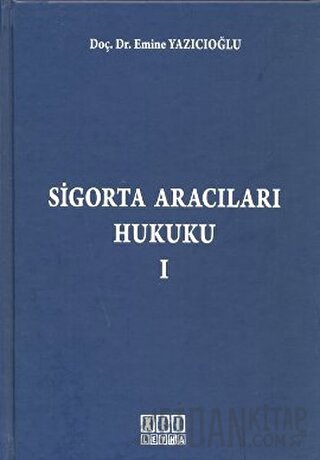 Sigorta Aracıları Hukuku 1 (Ciltli)