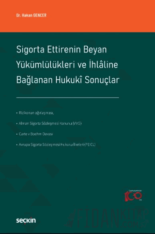 Sigorta Ettirenin Beyan Yükümlülükleri ve İhlaline Bağlanan Hukuki Sonuçlar