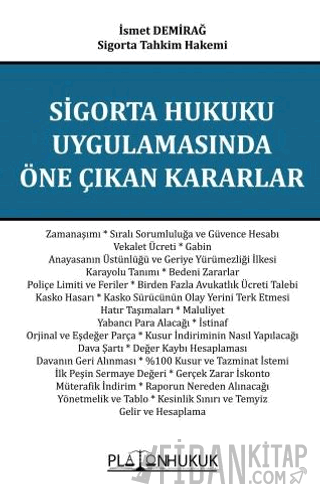 Sigorta Hukuku Uygulamasında Öne Çıkan Kararlar
