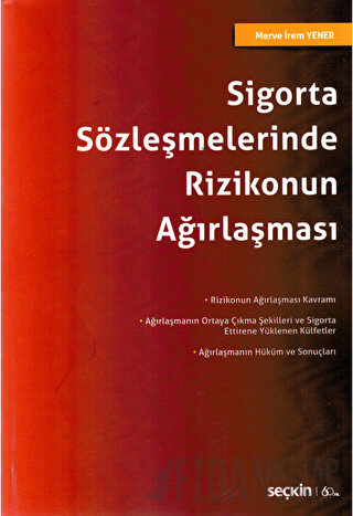 Sigorta Sözleşmelerinde Rizikonun Ağırlaşması