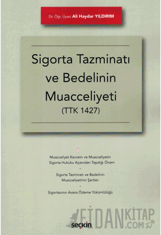Sigorta Tazminatı ve Bedelinin Muacceliyeti