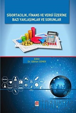 Sigortacılık Finans ve Vergi Üzerine Bazı Yaklaşımlar ve Sorunlar