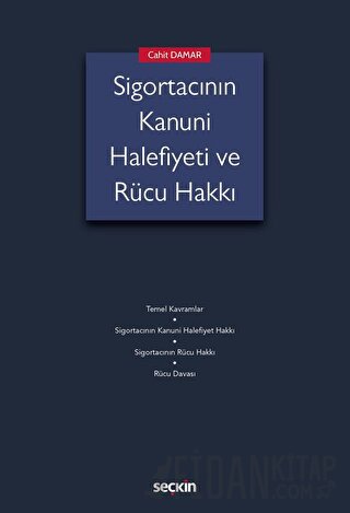 Sigortacının Kanuni Halefiyeti ve Rücu Hakkı