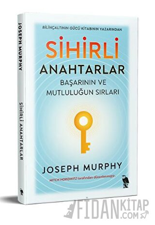 Sihirli Anahtarlar - Başarının ve Mutluluğun Sırları