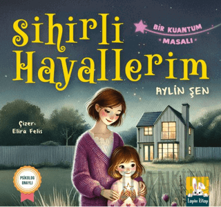 Sihirli Hayallerim Aylin Şen