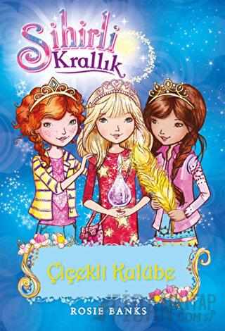 Sihirli Krallık 12. Kitap: Çiçekli Kulübe