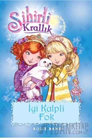 Sihirli Krallık 20. Kitap: İyi Kalpli Fok