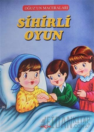 Sihirli Oyun - Oğuz'un Maceraları Fatma Tatcı