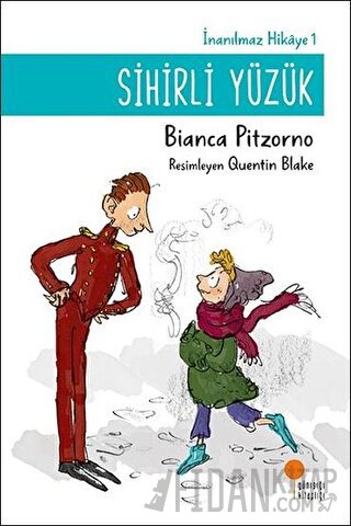 Sihirli Yüzük - İnanılmaz Hikaye 1 Bianca Pitzorno