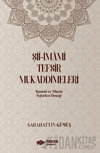 Şii-İmami Tefsir Mukaddimeleri (Kummi ve Tibyan Tefsirleri Örneği)
