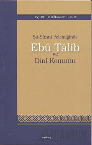 Şii-Sunni Polemiğinde Ebu Talib ve Dini Konumu