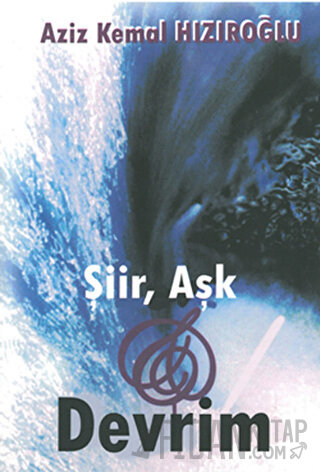 Şiir, Aşk ve Devrim