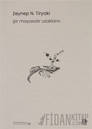 Şiir Mayasıdır Uzakların