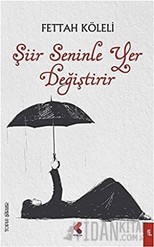 Şiir Seninle Yer Değiştirir