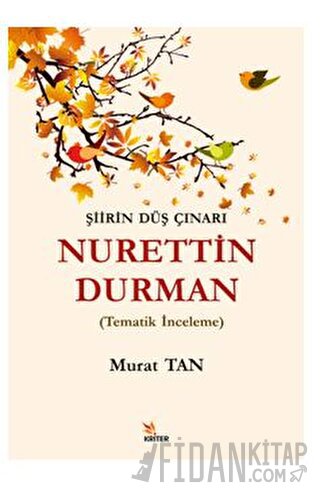 Şiirin Düş Çınarı Nurettin Durman