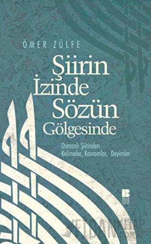 Şiirin İzinde Sözün Gölgesinde