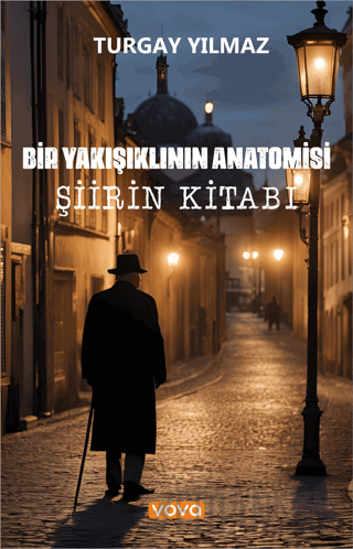 Şiirin Kitabı – Bir Yakışıklının Anatomisi