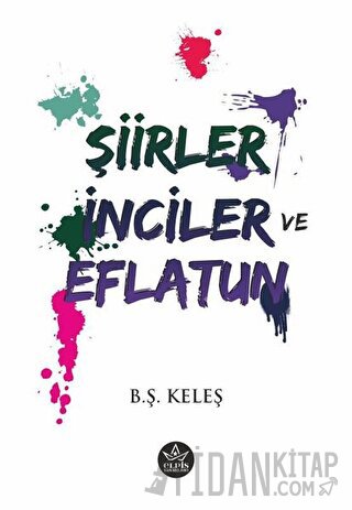 Şiirler, İnciler ve Eflatun