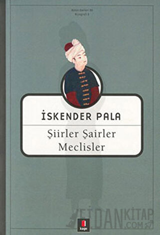 Şiirler, Şairler, Meclisler