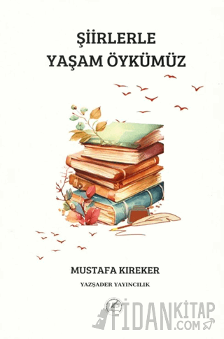 Şiirlerle Yaşam Öykümüz