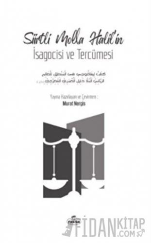 Siirtli Molla Halil’in İsagocisi ve Tercümesi