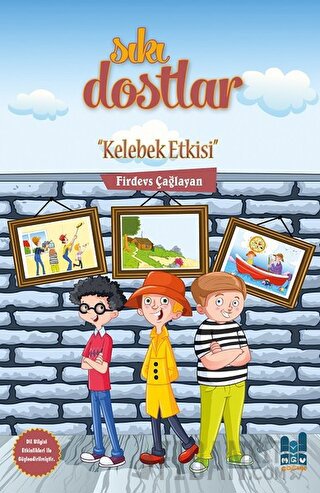 Sıkı Dostlar - Kelebek Etkisi