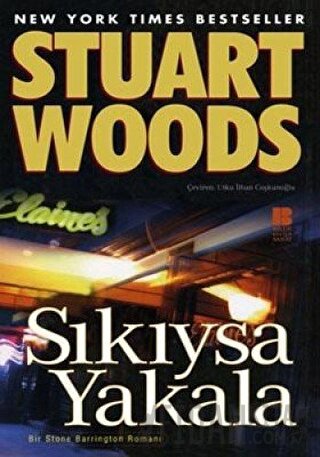 Sıkıysa Yakala Bir Stone Barrington Romanı Stuart Woods