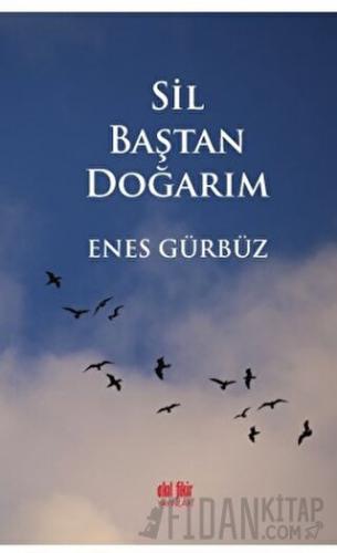 Sil Baştan Doğarım