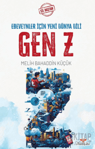 Sil Baştan - Gen Z: Ebeveynler İçin Yeni Dünya Dili