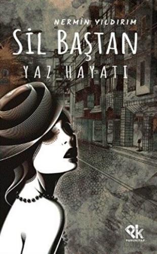 Sil Baştan Yaz Hayatı Nermin Yıldırım