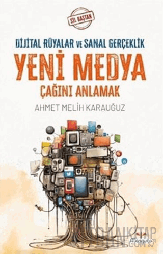 Sil Baştan / Yeni Medya Çağını Anlamak