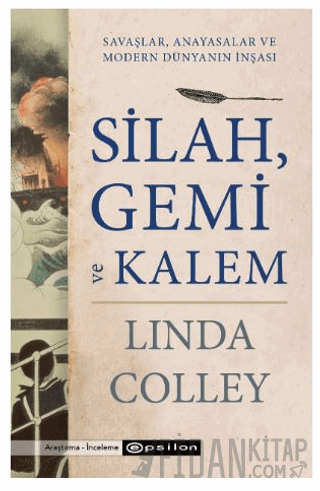 Silah, Gemi ve Kalem Savaşlar, Anayasalar ve Modern Dünyanın İnşası