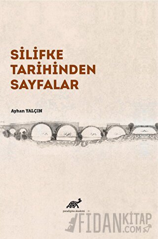 Silifke Tarihinden Sayfalar (Ciltli) Ayhan Yalçın