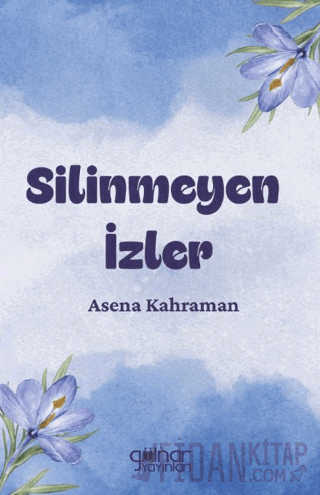 Silinmeyen İzler Asena Kahraman