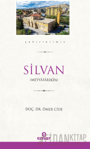Silvan (Şehirlerimiz-35)