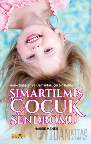 Şımartılmış Çocuk Sendromu